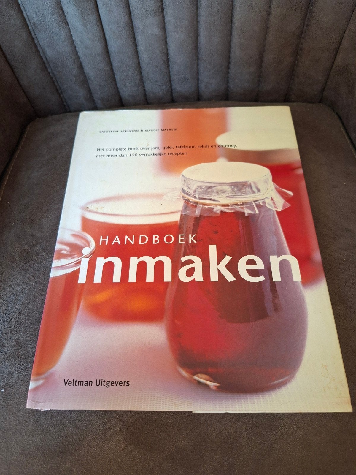 Handboek Inmaken: Jam, Gelei, Tafelzuur & Chutney Recepten, Boeken, Kookboeken, Gelezen, Overige typen, Catherine Atkinson & Maggie Mayhew