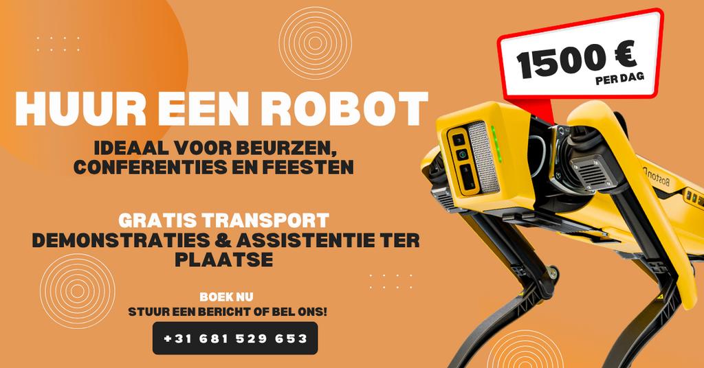 HUUR EEN ROBOT – al vanaf €1050 per dag!