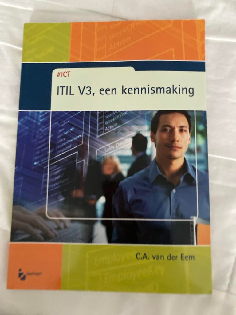 ITIL V3, een kennismaking - C.A. van der Eem, Ophalen of Verzenden, Zo goed als nieuw, Vakgebied of Industrie