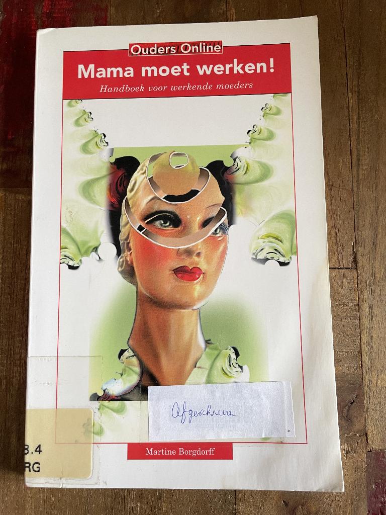 Mama moet werken, Ophalen of Verzenden, Gelezen, Ontwikkelingspsychologie, Martine Borgdorff