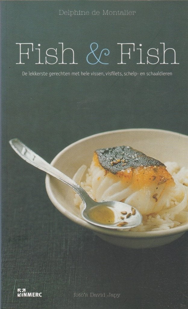 Fish & Fish, Delphine de Montalier, Hoofdgerechten, Ophalen of Verzenden, Zo goed als nieuw