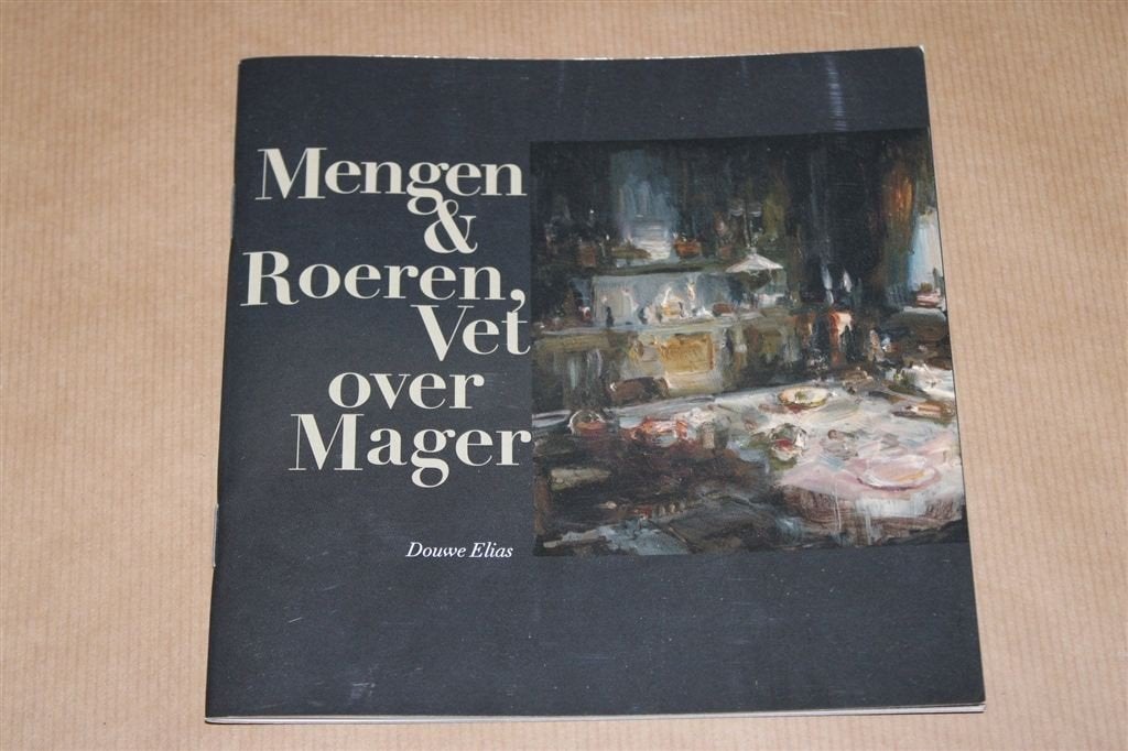Mengen & roeren, vet over mager. Douwe Elias., Ophalen of Verzenden