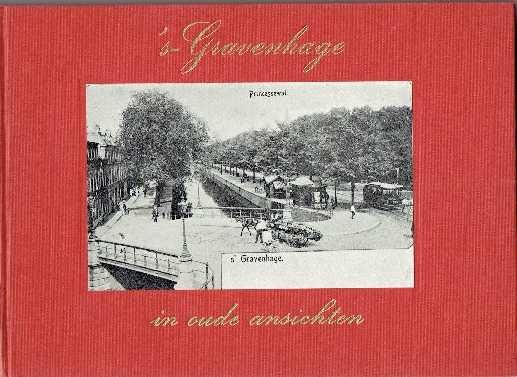 s-Gravenhage in oude ansichten - Boek over Den Haag, Ophalen of Verzenden, J Schwencke, 20e eeuw of later, Gelezen