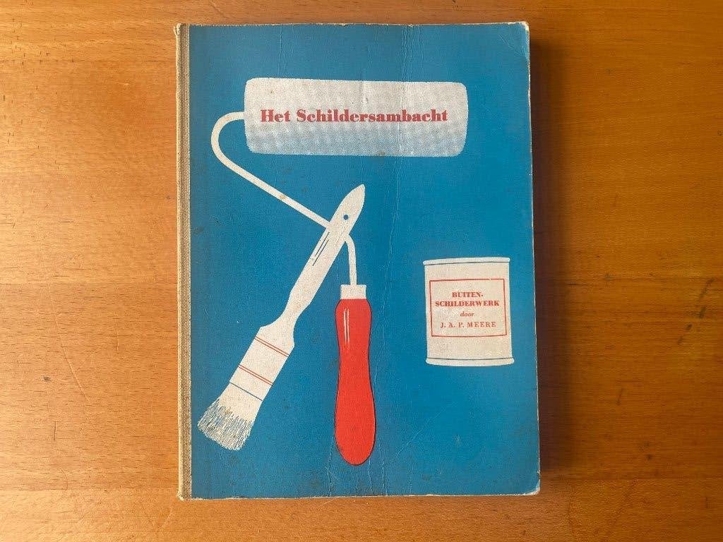 J.A.P. Meere - Het schildersambacht - IV Buitenschilderwerk, Ophalen of Verzenden, Beta, Gelezen, HBO