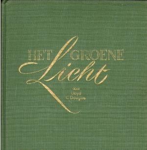 Het groene licht - Schrijver Lloyd C. Douglas, Boeken, Romans, Zo goed als nieuw, Nederland, Ophalen of Verzenden