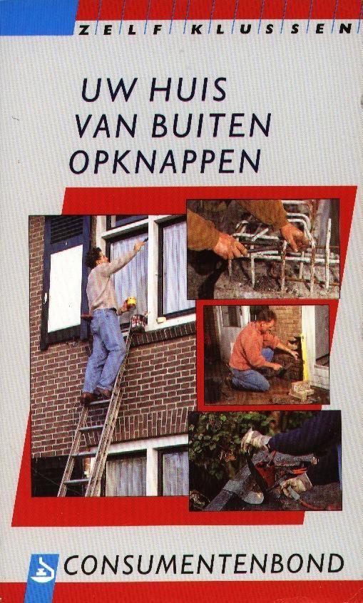 Uw huis van buiten opknappen - Consumentenbond, Gelezen, Verzenden, Consumentenbond, Overige onderwerpen