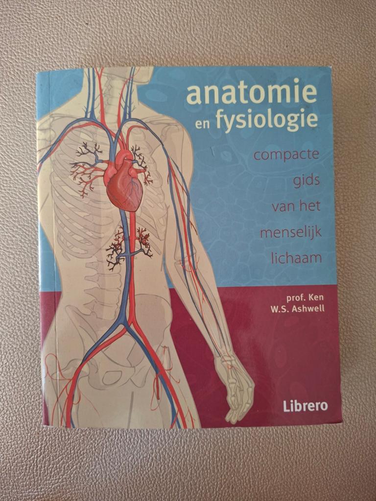 Anatomie en Fysiologie: Compacte Gids Menselijk Lichaam, Zo goed als nieuw, Prof. Ken W.S. Ashwell, Beta, HBO