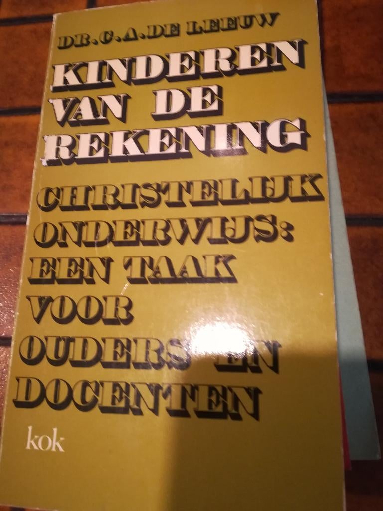 kinderen van de rekening: Christelijk onderwijs A. de Leeuw, Ophalen of Verzenden, 20e eeuw of later, Gelezen