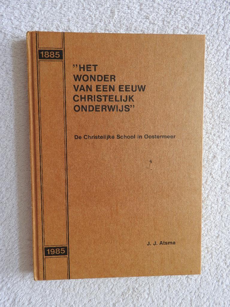 De Christelijke School in Oostermeer 1885-1985, Boeken, Geschiedenis | Stad en Regio, Ophalen of Verzenden, Zo goed als nieuw