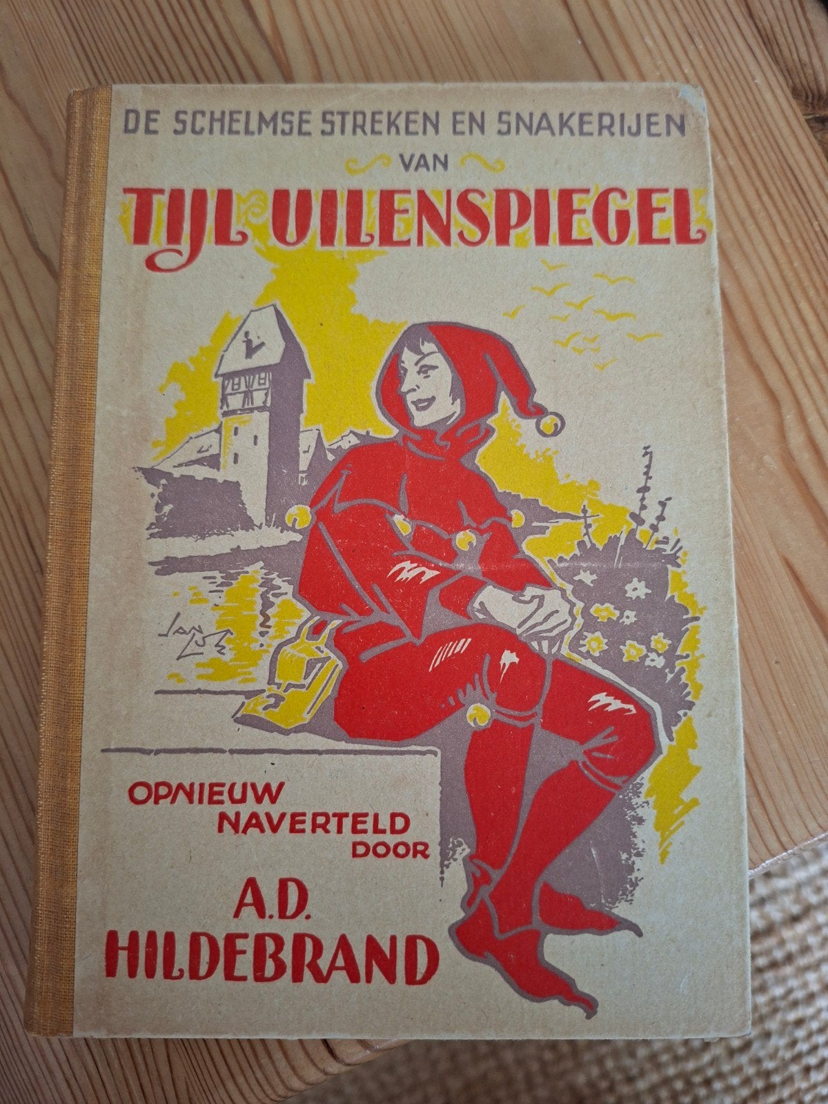 De Schelmse Streken en Snakerijen van Tijl Uilenspiegel, Boeken, Ophalen of Verzenden, Gelezen, A. D. Hildebrand