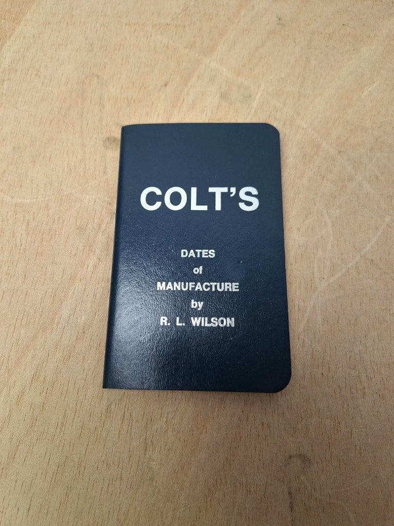 Colt's Dates of Manufacture 1837–1978 – R.L. Wilson – 1985, Ophalen of Verzenden, Zo goed als nieuw, R.L. Wilson
