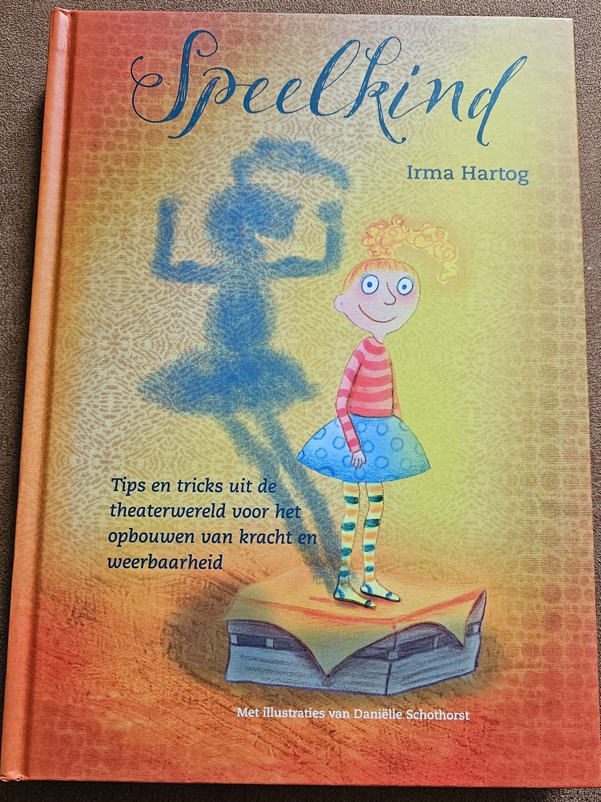 Speelkind - Tips en tricks uit de theaterwereld, Niet van toepassing, Nieuw, Ophalen of Verzenden, Irma Hartog