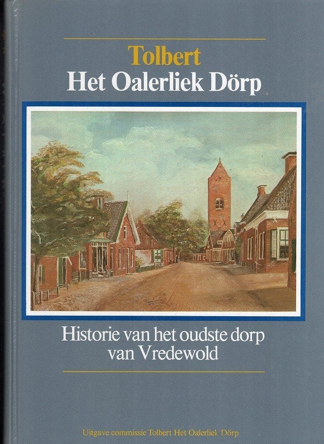 tolbert het oalerliek dorp, Boeken, Geschiedenis | Stad en Regio, Verzenden, Nieuw, Tuinen frederik l van, 14e eeuw of eerder