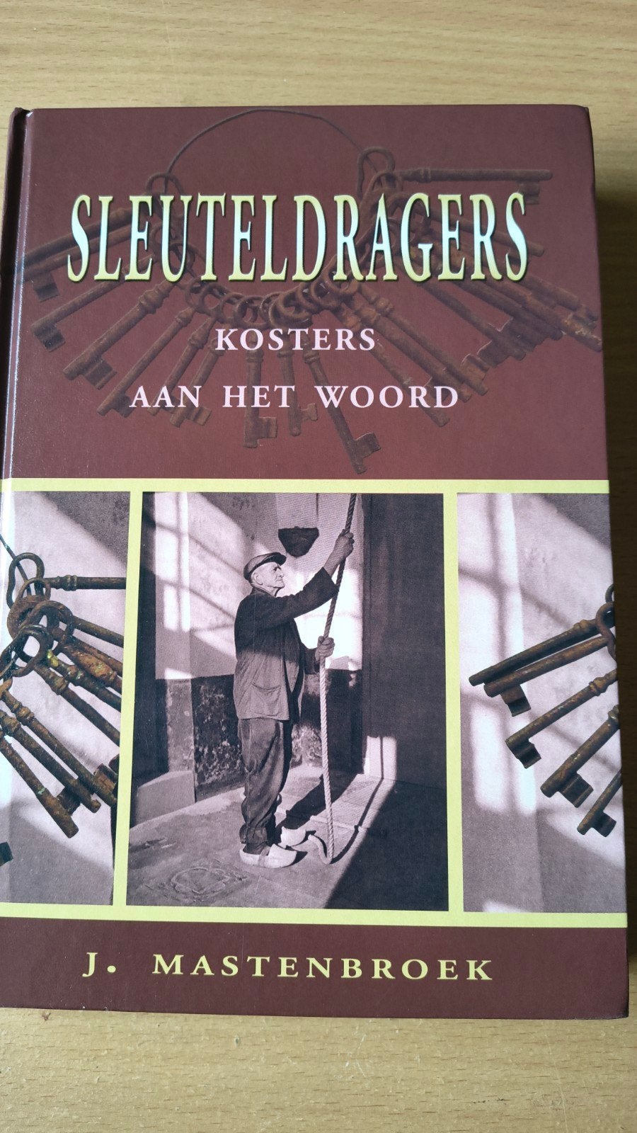 Sleuteldragers.kosters aan het woord J Mastenbroek, J Mastenbroek, Christendom | Protestants, Ophalen of Verzenden, Zo goed als nieuw