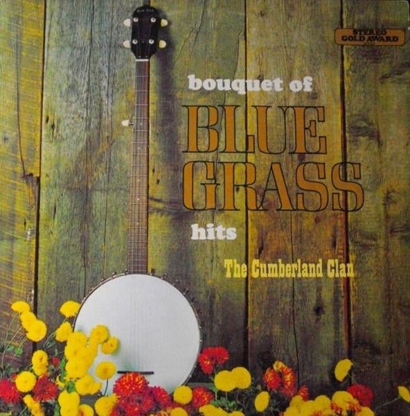 LP - The Cumberland Clan - Bouquet of Blue Grass, Inclusief binnenhoes, Ophalen of Verzenden, Zo goed als nieuw, 12 inch
