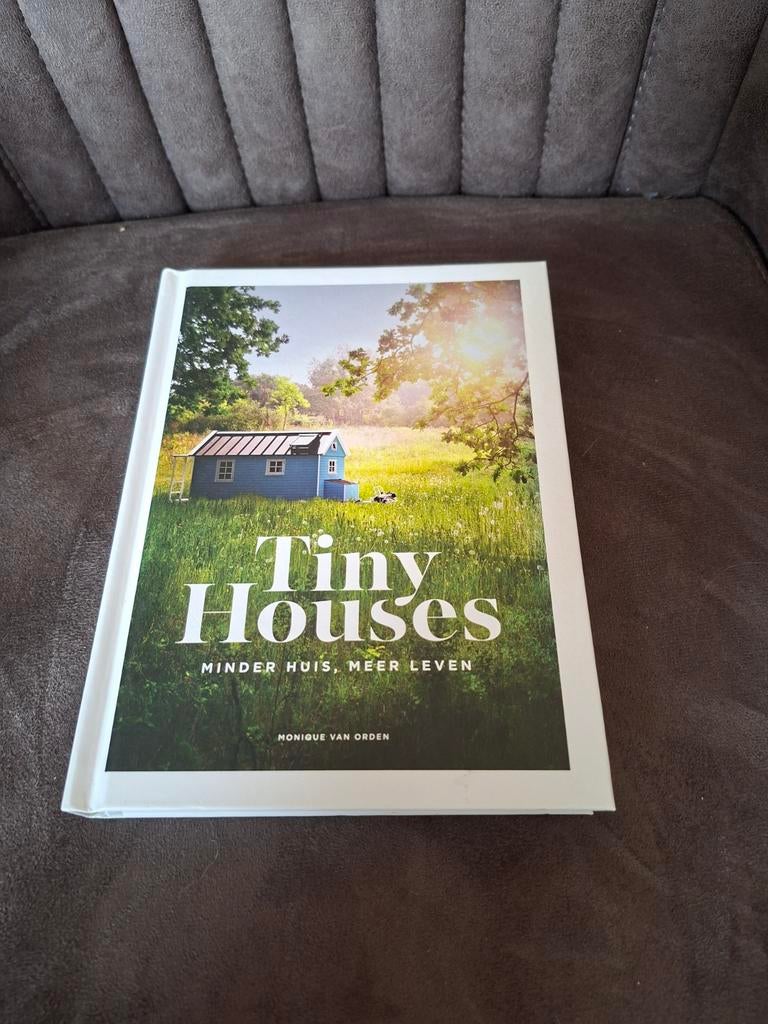 Tiny Houses: Minder huis, meer leven - Monique van Orden, Ophalen of Verzenden, Zo goed als nieuw, Monique van Orden, Interieur en Design
