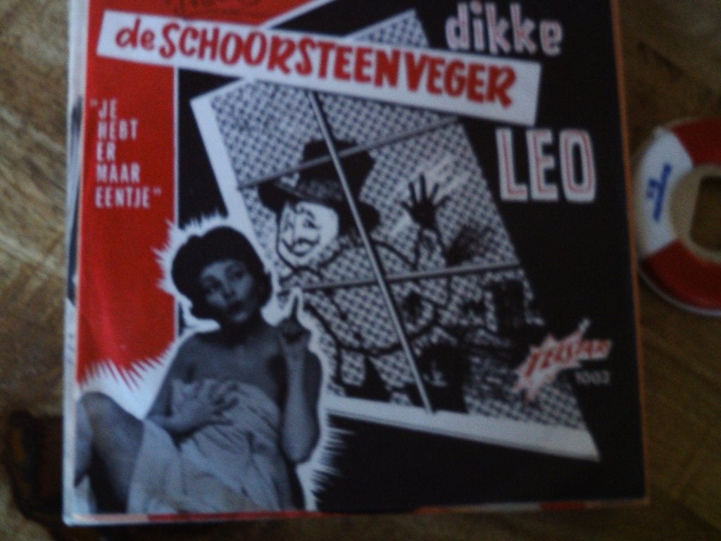Dikke Leo - Schoorsteenveger / Je Hebt Er Maar Eentje 4o, 7 inch, Ophalen of Verzenden, Zo goed als nieuw, Beschermende buitenhoes