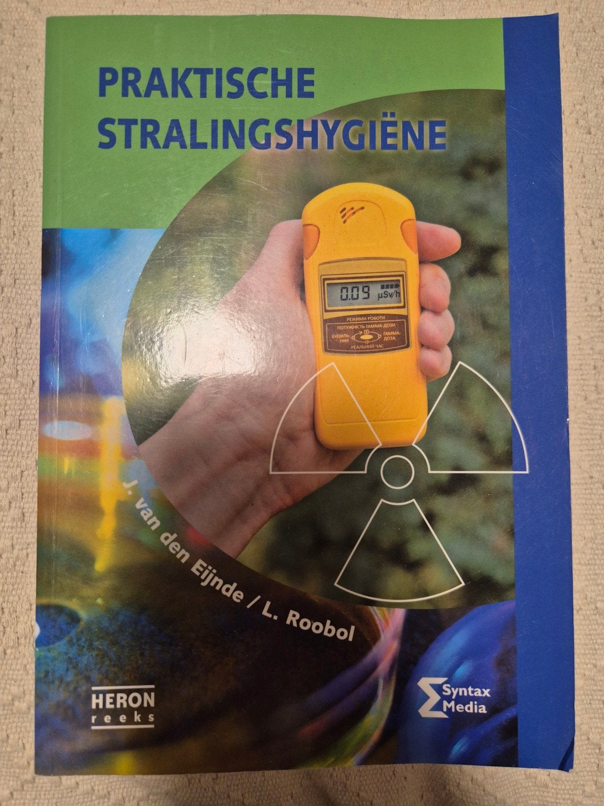 Praktische Stralingshygiëne - J. van den Eijnde / L. Roobol, Boeken, Gelezen, J. van den Eijnde / L. Roobol, Beta, HBO