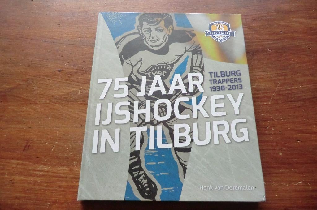 boek - 75 jaar ijshockey in Tilburg / Tilburg Trappers, Ophalen of Verzenden, Gelezen, Wintersport
