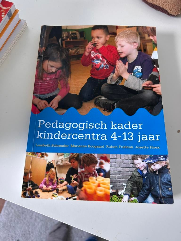Pedagogisch kader kindercentra 4-13 jaar, Ophalen of Verzenden, Zo goed als nieuw, Liesbeth Schreuder; Ruben Fukkink; Josette Hoex; Marianne Boo...