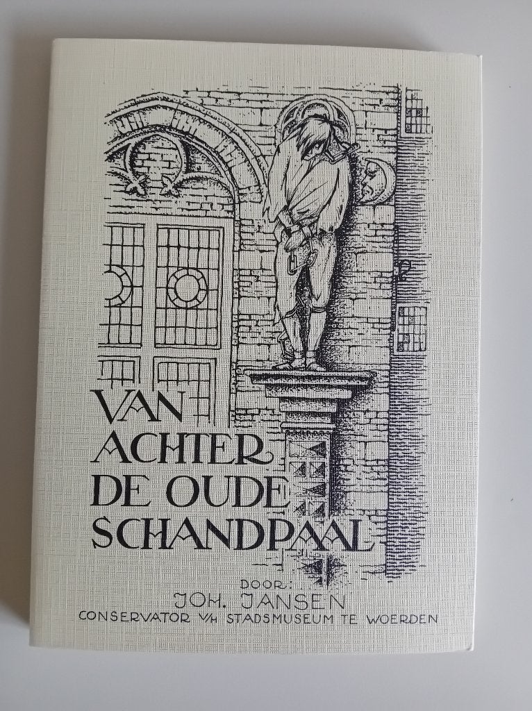 JANSEN - VAN ACHTER DE OUDE SCHANDPAAL MISDRUK1969 €14,50, JOH. JANSEN, Ophalen of Verzenden, Zo goed als nieuw, 17e en 18e eeuw