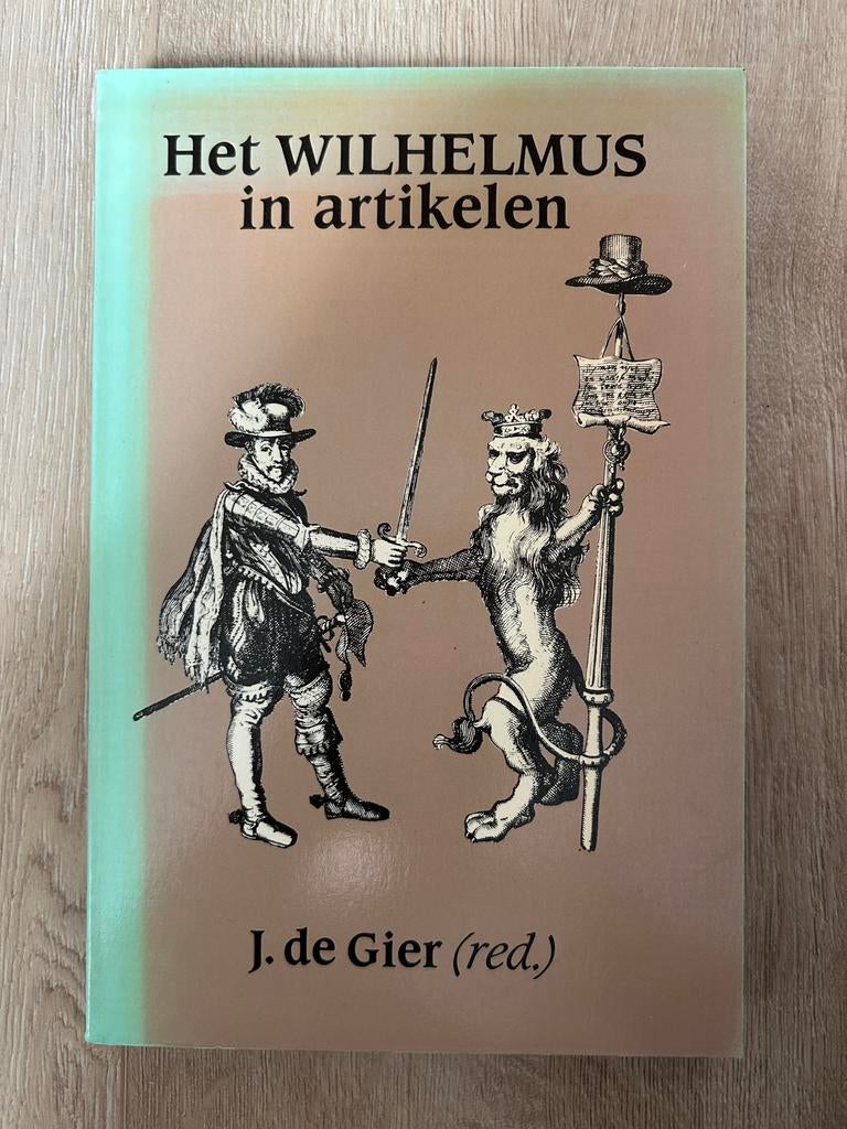 Het WILHELMUS in artikelen - J. de Gier (red.), Ophalen of Verzenden, Gelezen