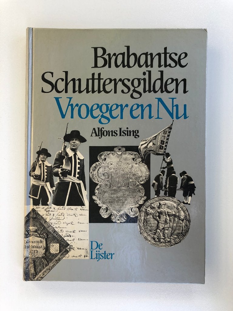 Boek Brabantse Schuttersgilden Vroeger en Nu, Ophalen of Verzenden, Gelezen