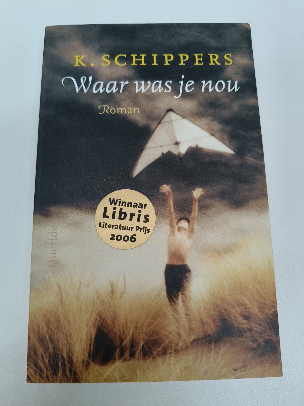 Waar was je nou - K. Schippers (Libris Literatuur Prijs), Ophalen of Verzenden, Gelezen, K. Schippers, Nederland