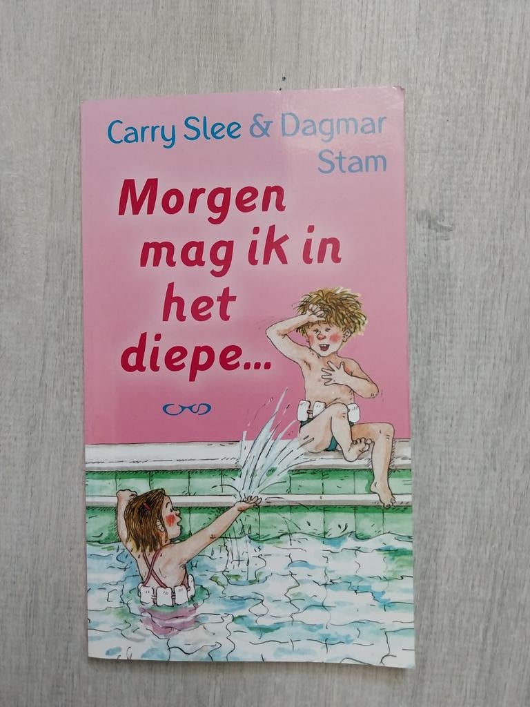 Morgen mag ik in het diepe, Boeken, 5 of 6 jaar, Fictie algemeen, Jongen of Meisje, Carry Slee