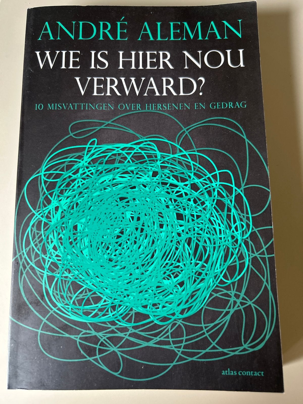 Wie is hier nou verward? - André Aleman, Ophalen of Verzenden, Zo goed als nieuw, Functieleer of Neuropsychologie