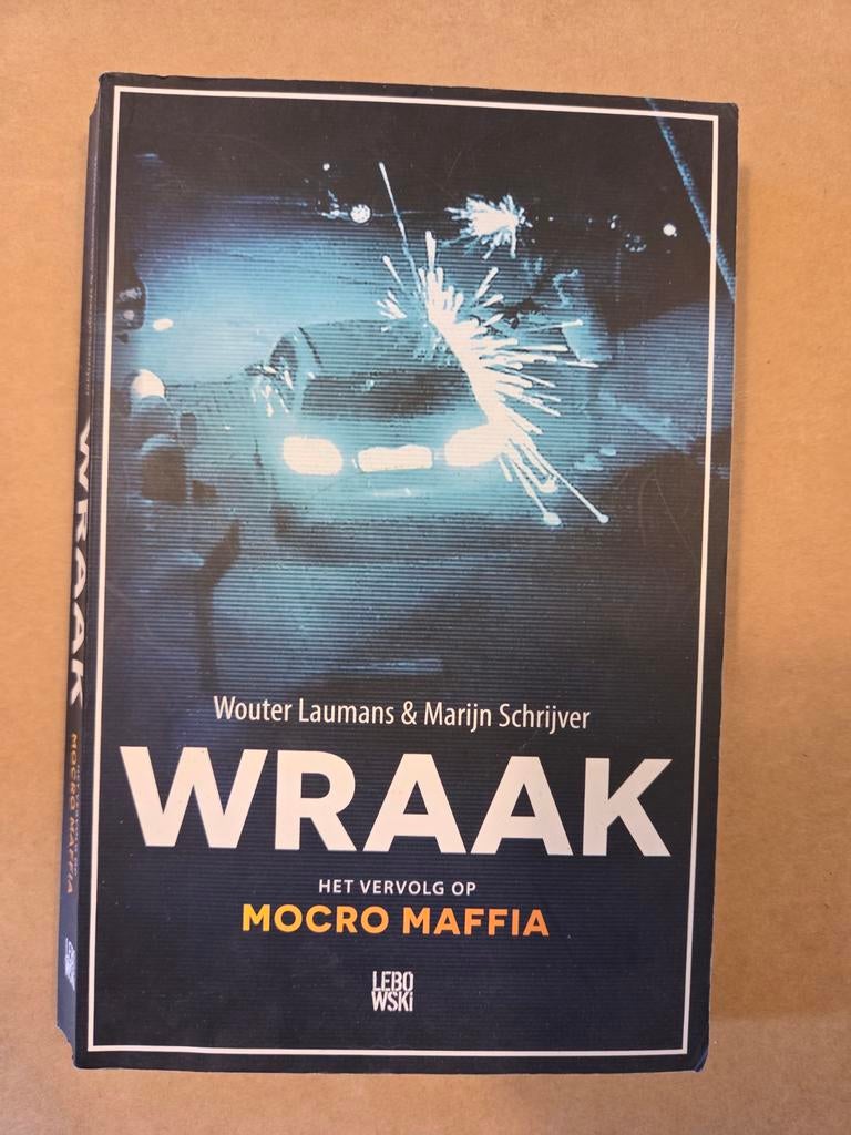 WRAAK - Het vervolg op Mocro Maffia, Boeken, Ophalen of Verzenden, Gelezen, Wouter Laumans & Marijn Schrijver, Nederland