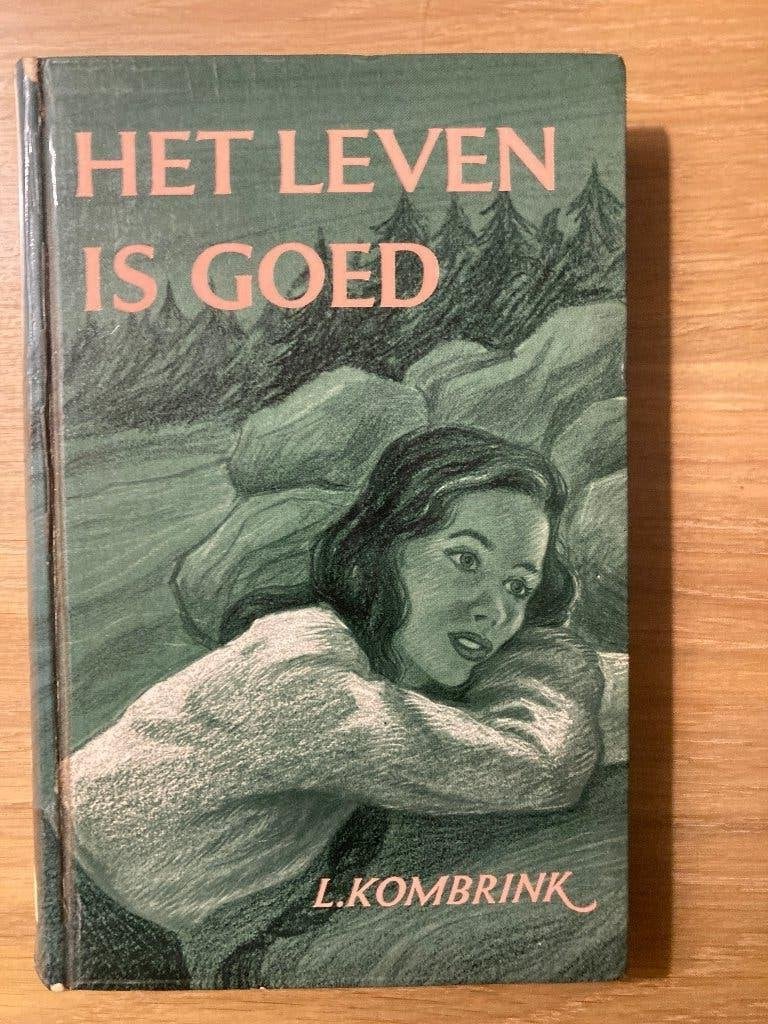 Het Leven Is Goed - L. Kombrink (Vintage Boek), Boeken, Gelezen, Ophalen of Verzenden, Drenthe, L. Kombrink