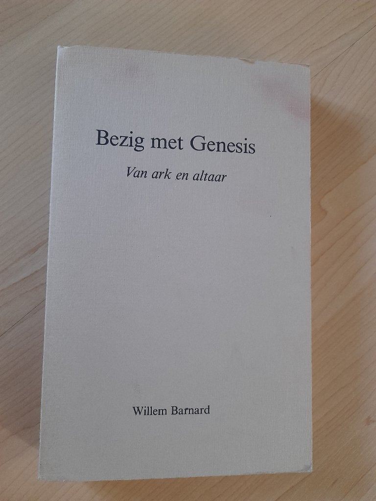 BEZIG MET GENESIS  VAN ARK EN ALTAAR  Willem Barnard, Ophalen of Verzenden, Gelezen