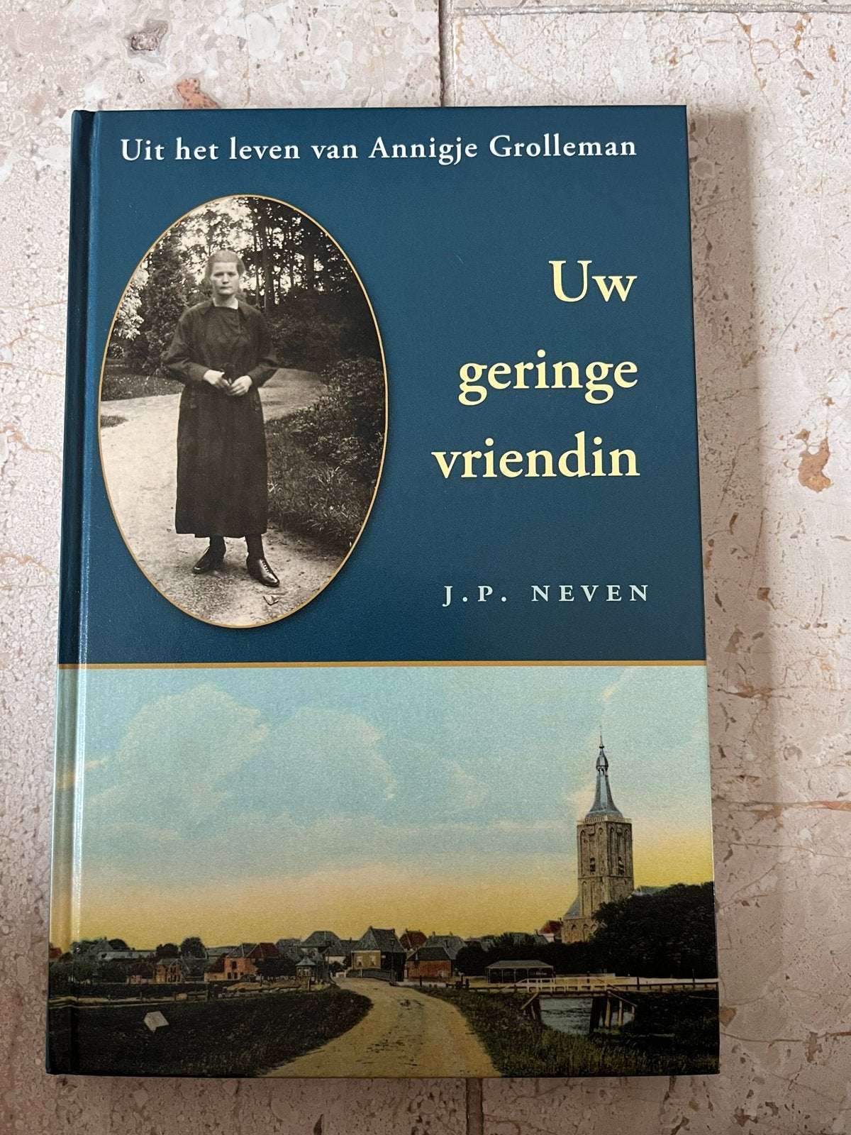 Uw geringe vriendin - Uit het leven van Annigje Grolleman, Ophalen of Verzenden, Nieuw