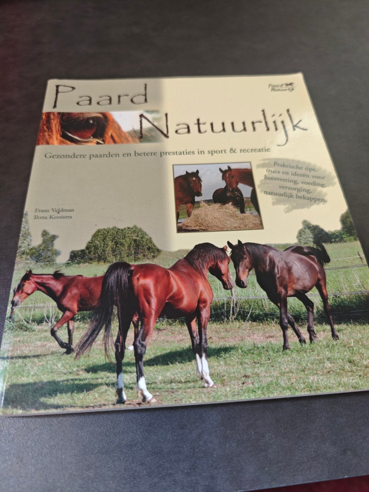 Paard Natuurlijk: Gezondere paarden en betere prestaties, Ophalen of Verzenden, Gelezen, Paarden of Pony's, Frans Veldman, Ilona Kooistra