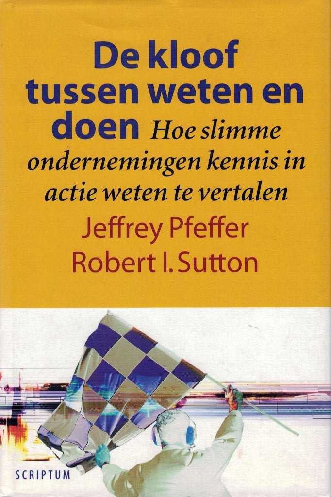 Jeffrey Pfeffer & R.I. Dutton, De kloof tussen weten en doen, Verzenden, Zo goed als nieuw, Management