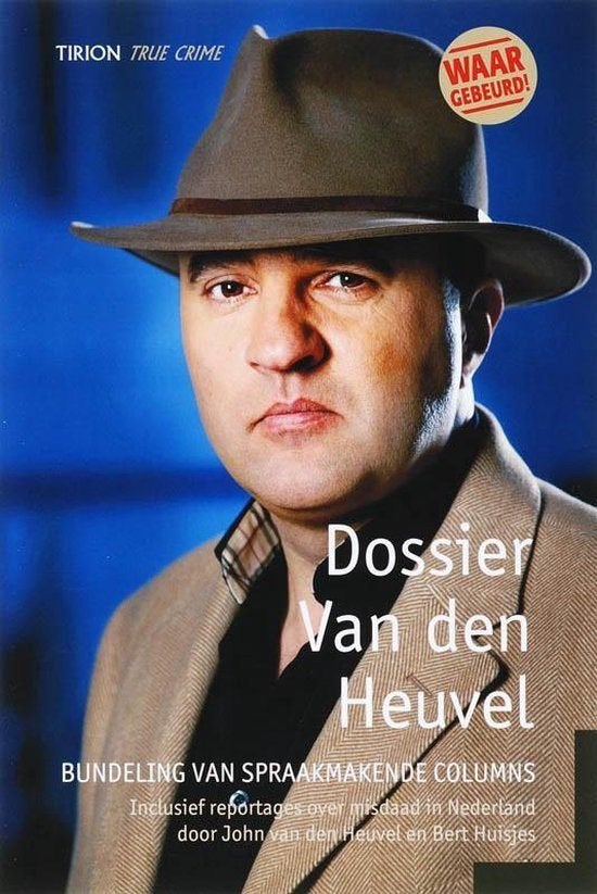 Dossier van den Heuvel - John van den Heuvel, Gelezen, John van den Heuvel, Maatschappij en Samenleving, Ophalen of Verzenden
