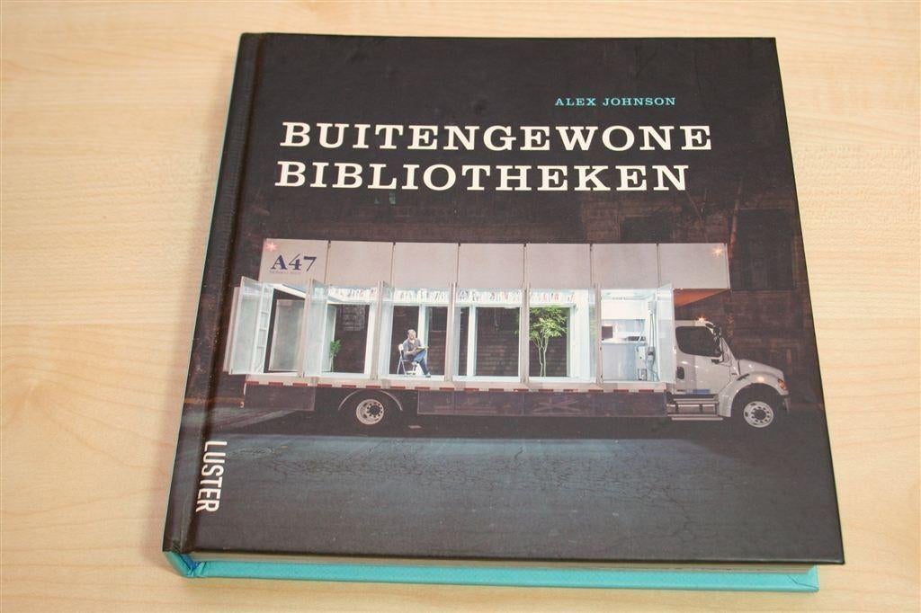 Buitengewone Bibliotheken — Van Mini tot Mobiele Bibliotheek, Ophalen of Verzenden, Zo goed als nieuw, Architecten