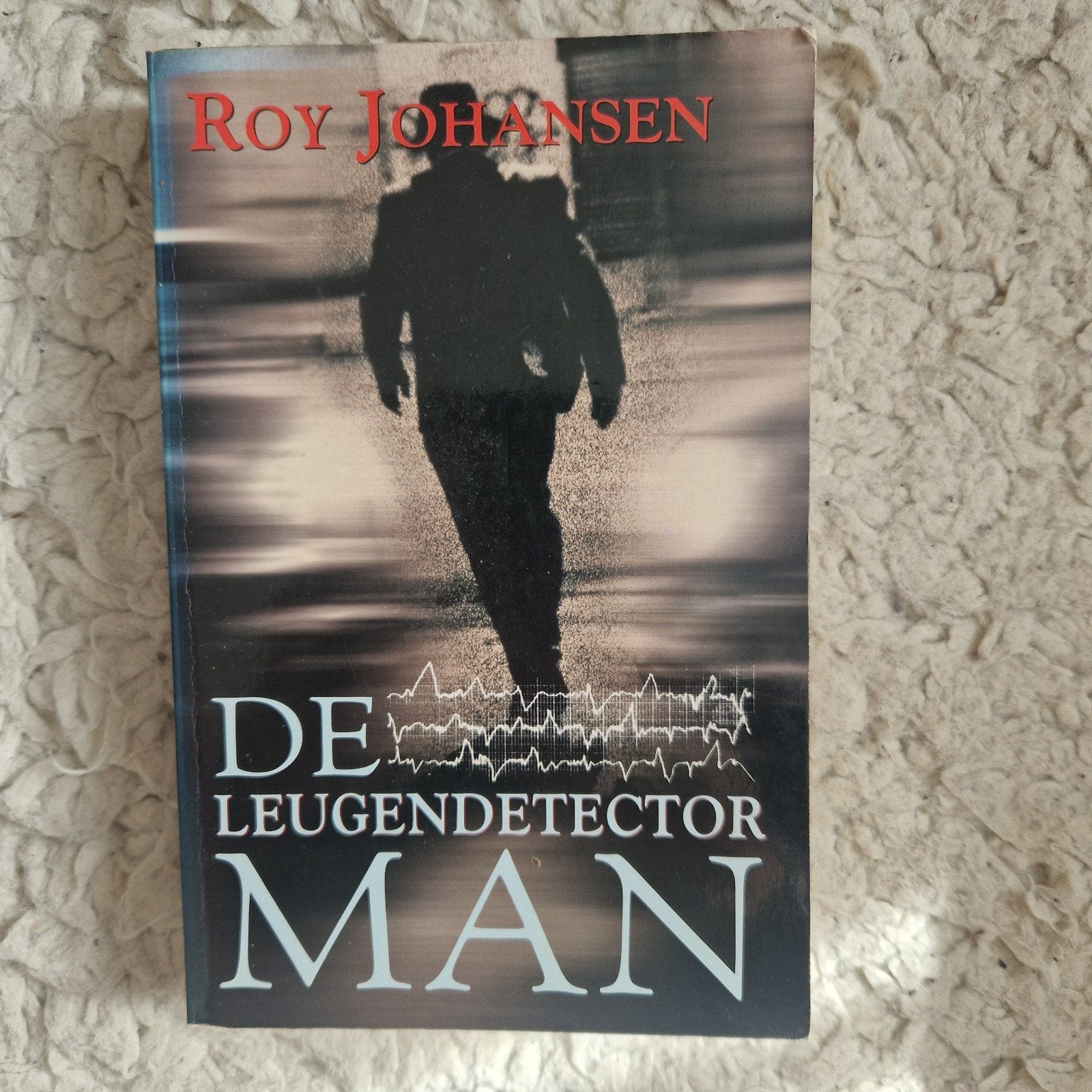 De Leugendetector Man - Roy Johansen (Thriller), Ophalen of Verzenden, Gelezen, Roy Johansen
