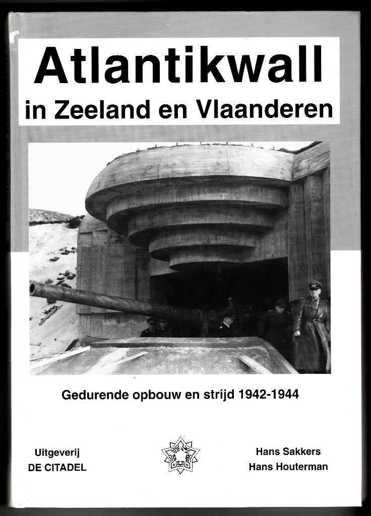 Atlantikwall in Zeeland en Vlaanderen - Sakkers en Houterman, Ophalen of Verzenden, Overige soorten, Overige gebieden, Boek of Tijdschrift