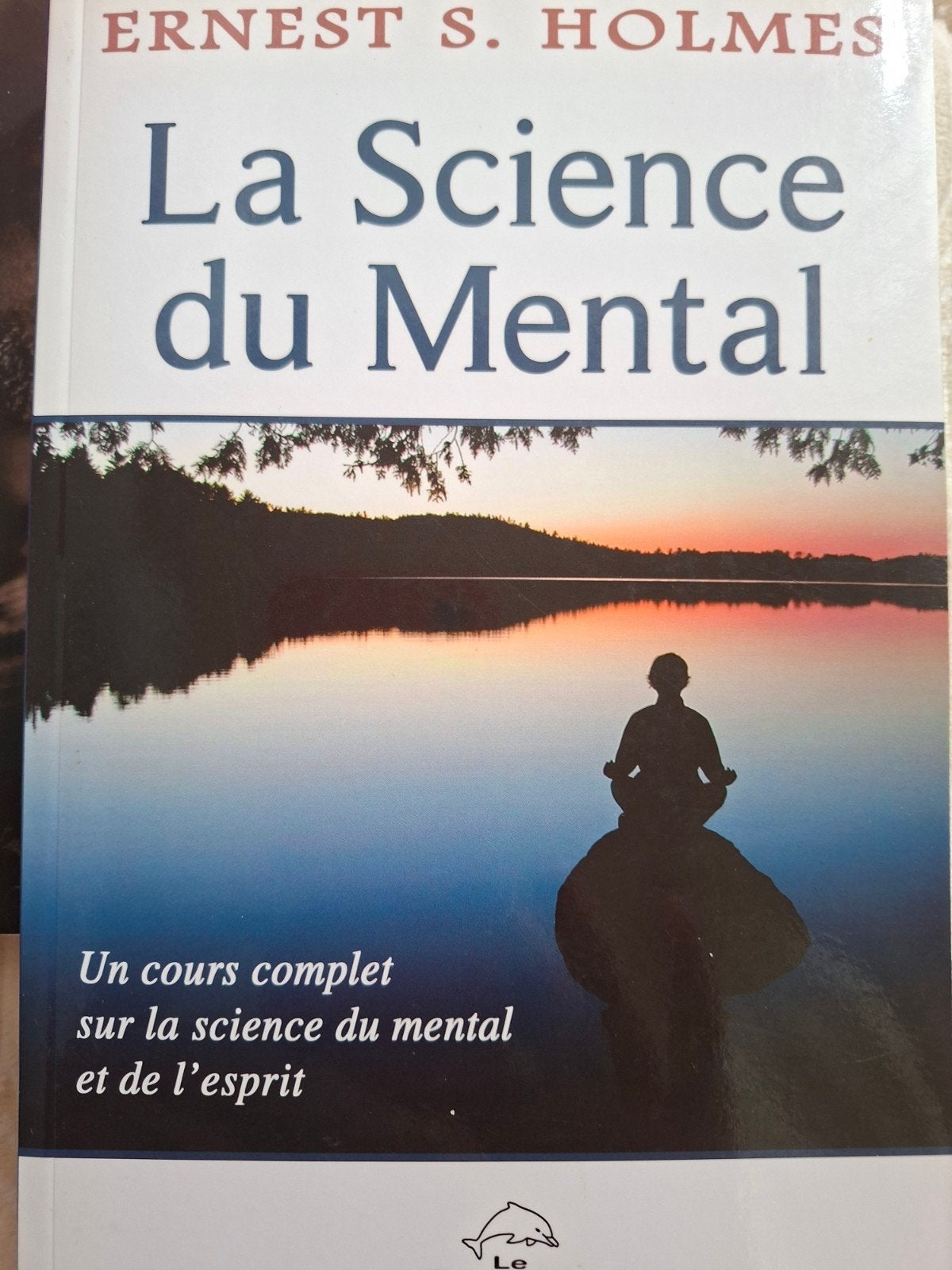 La Science du Mental - Ernest S. Holmes, Ophalen of Verzenden, Nieuw, Spiritualiteit algemeen, Achtergrond en Informatie