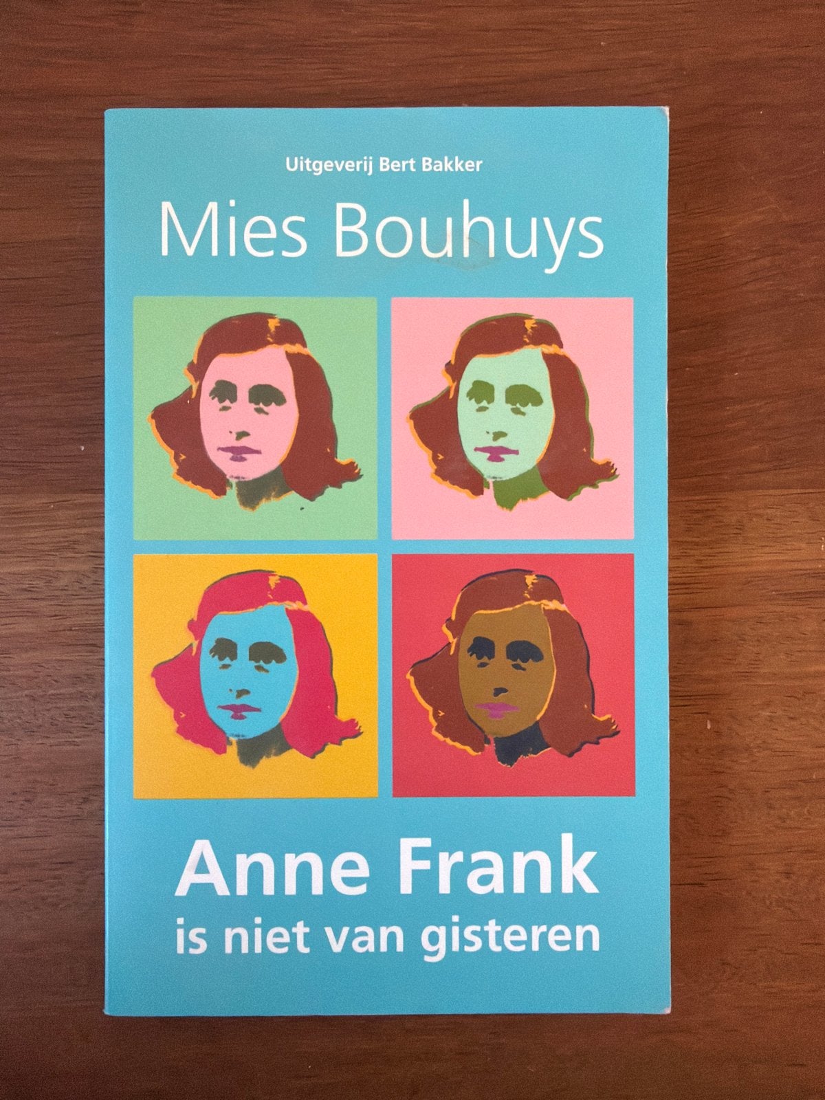 Mies Bouhuys - Anne Frank is niet van gisteren, Ophalen of Verzenden, Gelezen, Nederland
