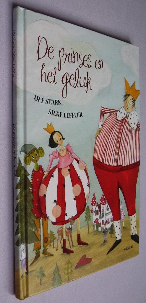 Ulf Stark & Silke Leffler - De Prinses en het geluk, Boeken, Sprookjes en Fabels, Ophalen of Verzenden, Gelezen
