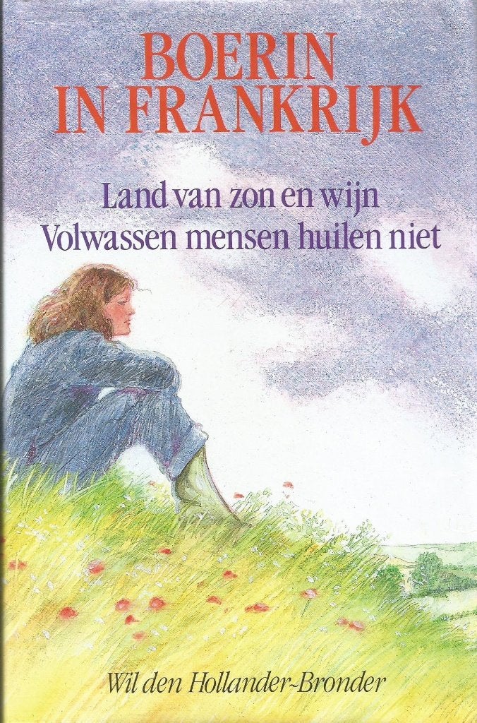 Boerin in Frankrijk. 	Wil den Hollander-Bronder, Ophalen of Verzenden, Gelezen, Wil den Hollander-Bronder