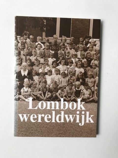 Lombok Wereldwijk, samenstelling Dianne van Erning,Jos Bours, Boeken, 20e eeuw of later, Ophalen of Verzenden, Zo goed als nieuw