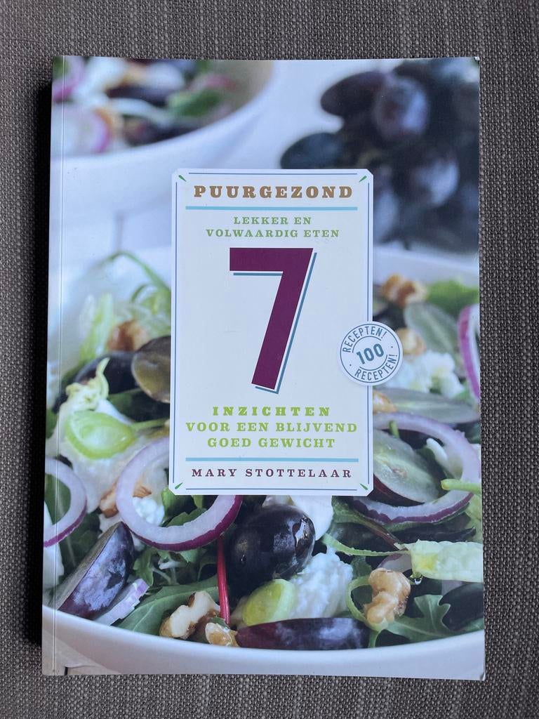 Puurgezond: Lekker en Volwaardig Eten - Mary Stottelaar, Ophalen of Verzenden, Zo goed als nieuw