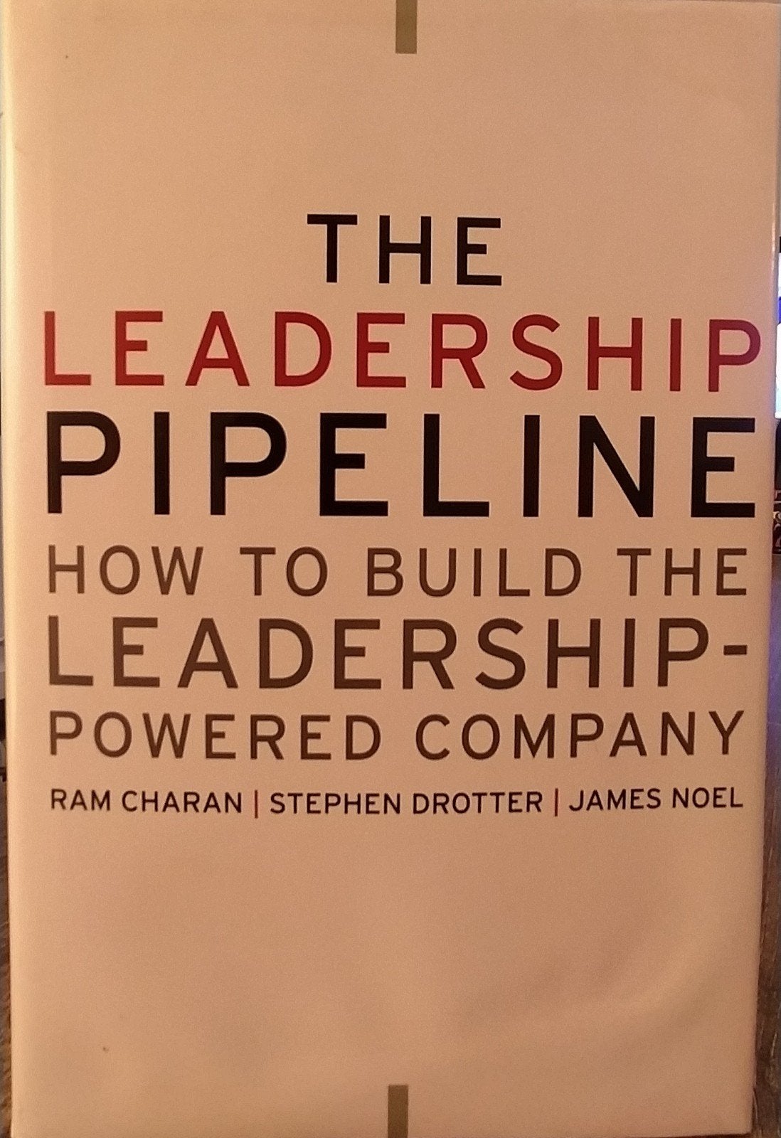 The Leadership Pipeline: Leiderschapsontwikkeling, Ophalen of Verzenden, Gelezen, Management, Ram Charan, Stephen Drotter, James Noel