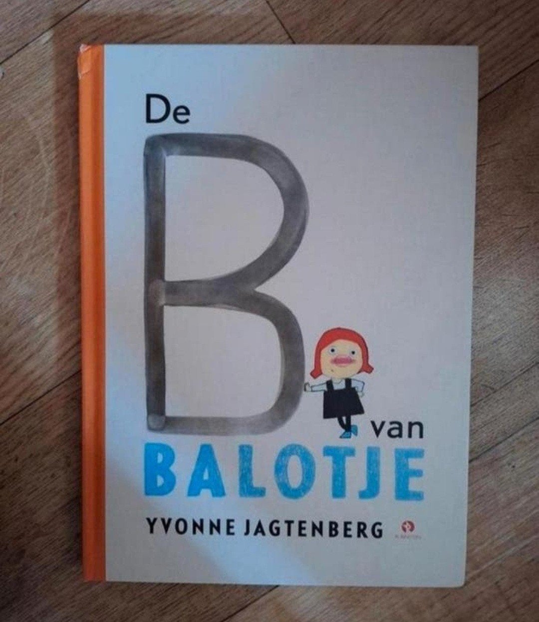 De B van Balotje - Yvonne Jagtenberg, Boeken, Ophalen of Verzenden, Zo goed als nieuw, Yvonne Jagtenberg, 2 tot 3 jaar