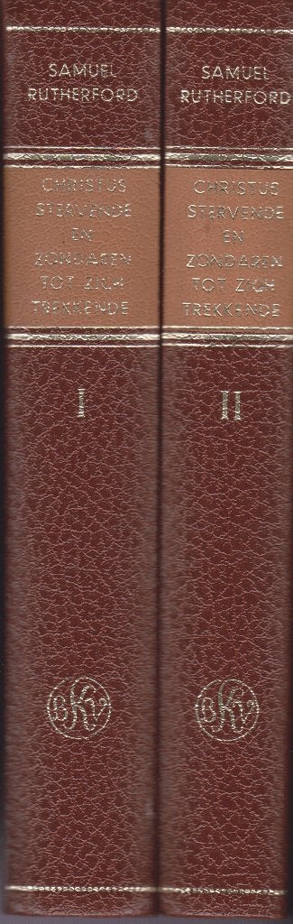 SAMUEL RUTHERFORD - CHRISTUS STERVENDE - DEEL I EN II, Boeken, Ophalen of Verzenden, Gelezen