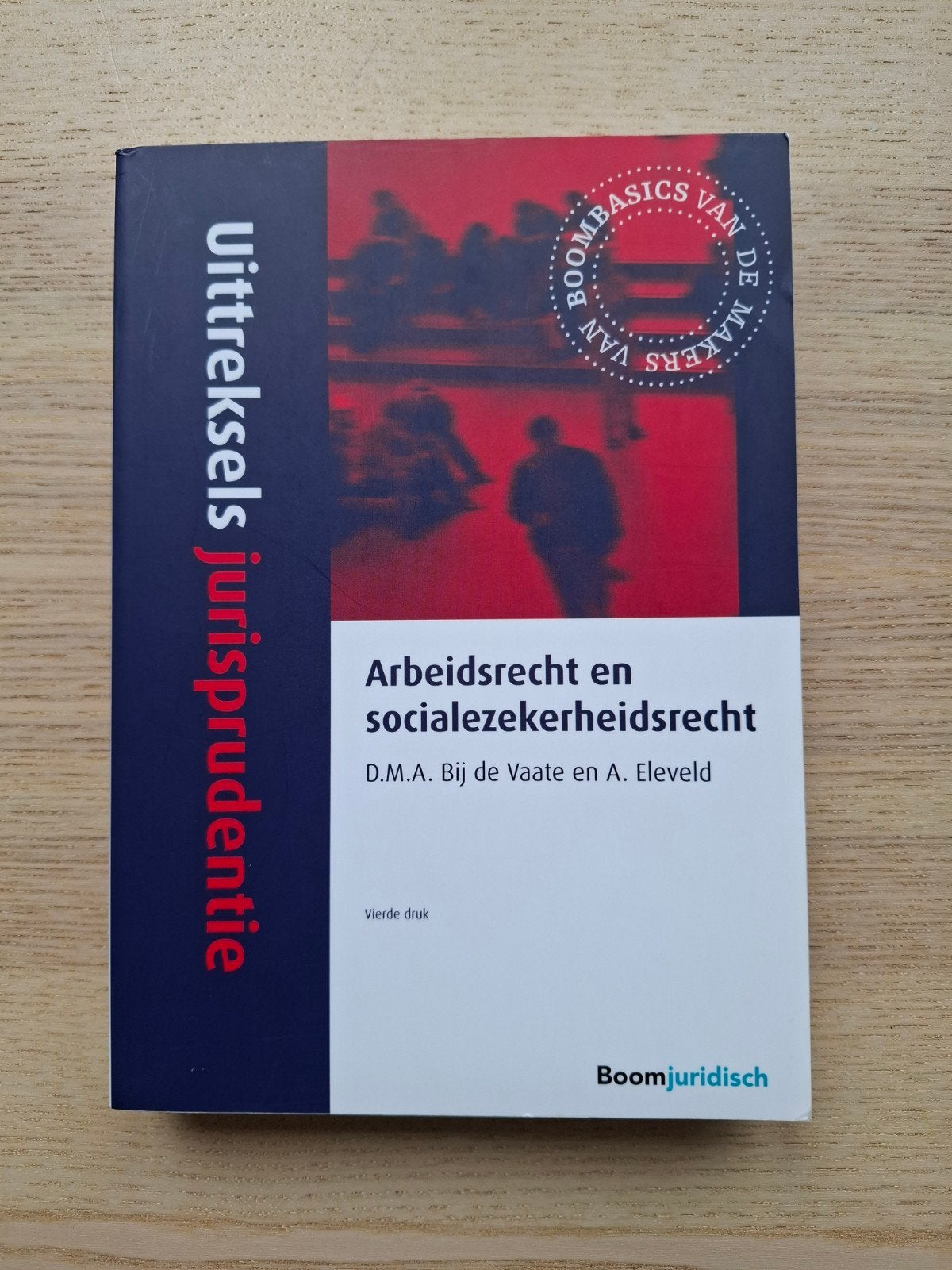A. Eleveld - Arbeidsrecht en socialezekerheidsrecht, Sociale wetenschap, Ophalen of Verzenden, Zo goed als nieuw, A. Eleveld; D.M.A. bij de Vaate